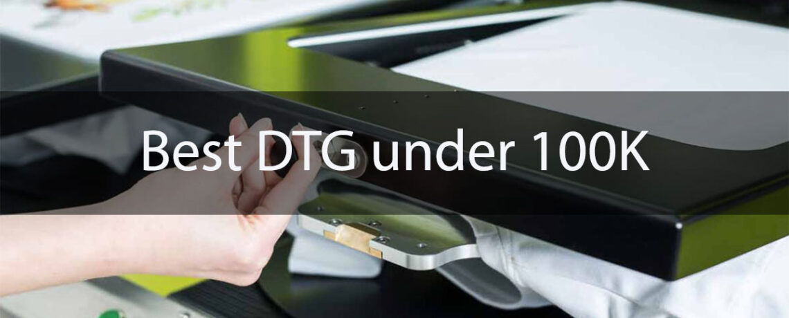 Best DTG Digital Printers Under 100K In Australia